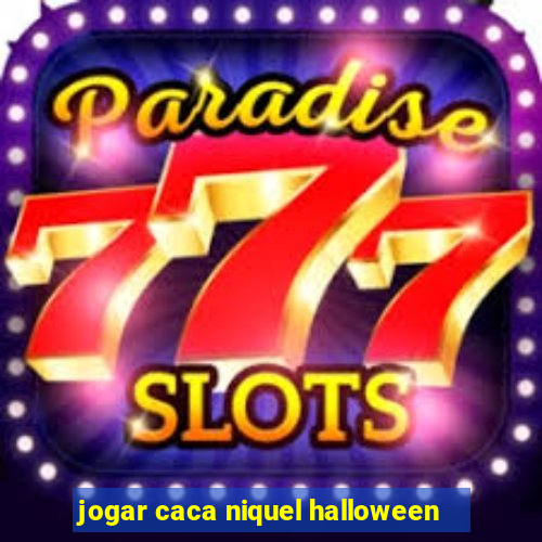 jogar caca niquel halloween